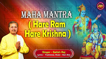 Hare Ram Hare Krishna (Maha Mantra) ~ Satish Raj || Shri Ram Krishna Jaap #HariNaamSankirtan