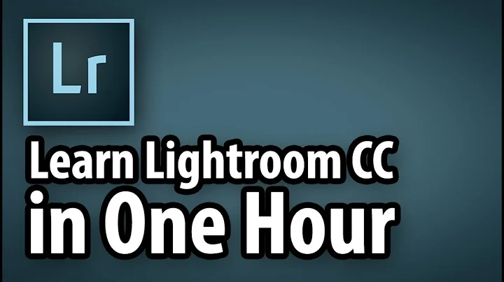 Learn Lightroom CC in One Hour! - DayDayNews