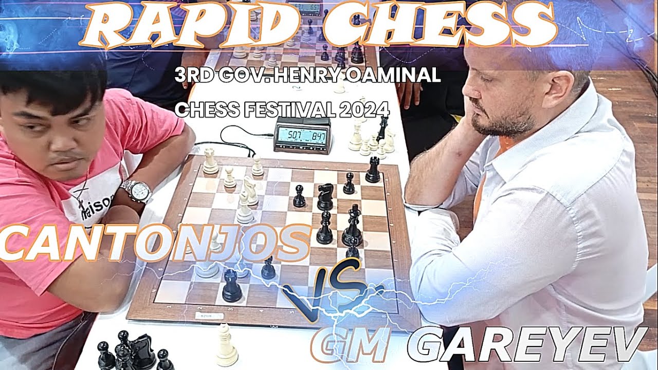ALJIE CANTONJOS VS.  GM TIMUR GAREYEV | 3RD GOV. HENRY S. OAMINAL OPEN CHESS FESTIVAL 2024 |