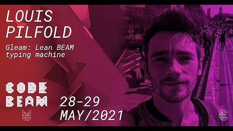 Gleam: Lean BEAM typing machine | Louis Pilfold | Code BEAM V 2020
