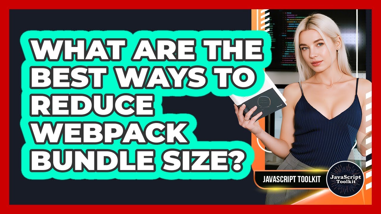 What Are The Best Ways To Reduce Webpack Bundle Size? - JavaScript Toolkit