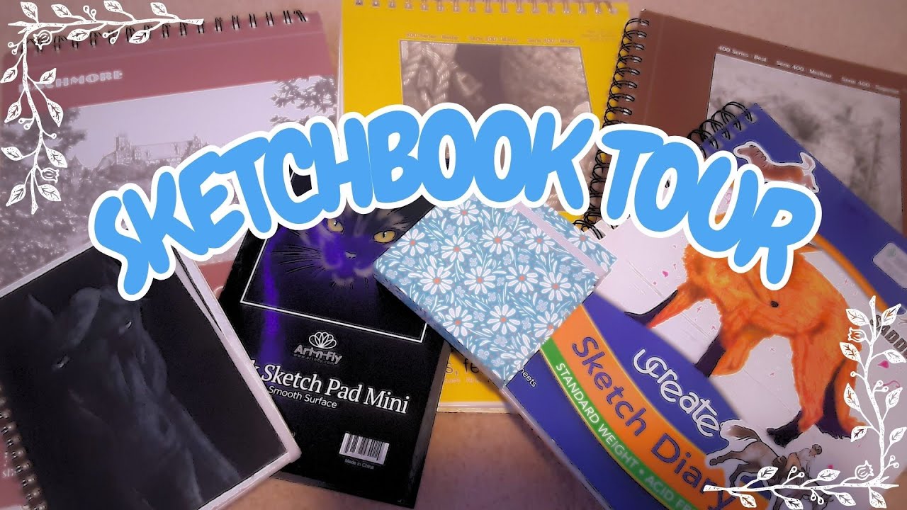 Sketchbook tour(s)! All my OLD SKETCHBOOKS! - YouTube