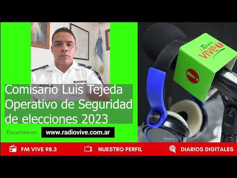 Entrevista al Comisario Luis Tejeda sobre el operativo de seguridad elecciones 2023