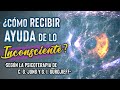 ¿Cómo Recibir Ayuda de lo Inconsciente? - Según la Psicoterapia de C. G. Jung y G. I. Gurdjieff