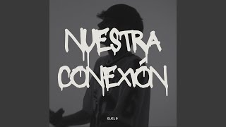 Video thumbnail of "Eliel B - Nuestra Conexión"