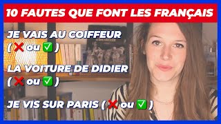 😱FRENCH PEOPLE make so many MISTAKES IN FRENCH : FOCUS on 10 COMMON MISTAKES.