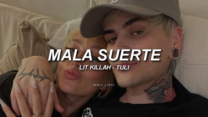 LIT killah, TULI - MALA SUERTE 🔥|| LETRA