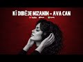 Kî Dibêje Nizanin Ava Can