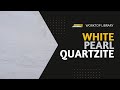 Discover white pearl quartzite   beyond conventional marble aesthetics
