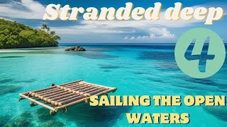 Sailing Our New Raft in Stranded Deep -Part 4