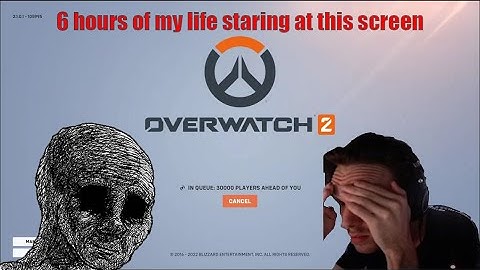 I spent a full day waiting in queue to play Overwatch