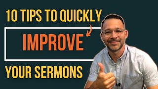 10 Unique Ways To Improve Your Preaching & Immedietely Be More Effective