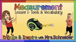 Measurement Lesson#1- Tools & Vocabulary by Engage & Inspire with Mrs. Schneider 18,463 views 3 years ago 18 minutes