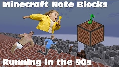 Minecraft Note Blocks - Running in the 90s