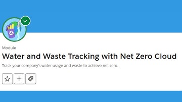Water and Waste Tracking with Net Zero Cloud - Salesforce Trailhead