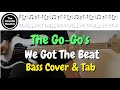The gogos  we got the beat  bass cover with tabs