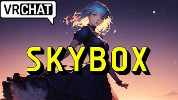 VRChat World Tutorial: How To Make Custom Backgrounds (Skybox)