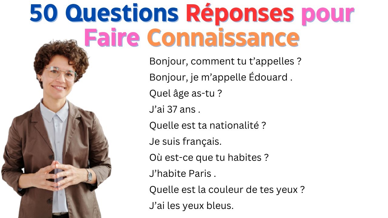 50 Questions et Réponses pour faire Connaissance en Français - YouTube