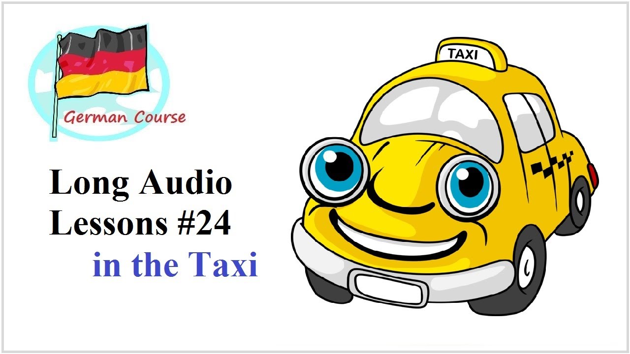 Deutsch Lernen 67 Ein Gespräch im Taxi YouTube