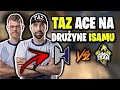 TAZ ACE NA DRUŻYNĘ ISAMU!!! HONORIS VS POMPA TEAM, MIKI CLUTCH 1vs4 - CSGO BEST MOMENTS