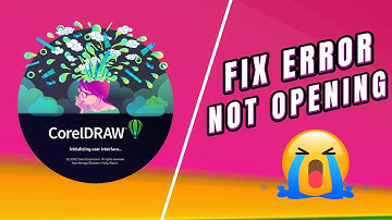 FIX CORELDRAW 2022 NOT OPENING