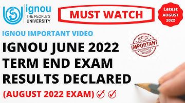 IGNOU June 2022 Exam Result Declared | IGNOU August 2022 Exam Result 1st Update