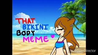 Meme That Bikini Body Meme