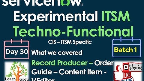 ITSM Batch 1 | Day 30| Record Producer - Order Guide - Content Item - VEditor - Catalog UI Policy