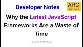 Information Why the latest JavaScript is a time waste. Update