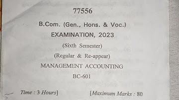 Management Accounting Question paper 2023 for B.com 6 sem students. paper of Management Accounting