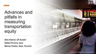Second Annual Symposium - Advances & Pitfalls in Measuring Transportation Equity