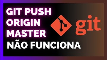 GIT PUSH ORIGIN MAIN NÃO FUNCIONA O QUE FAZER  PROBLEMAS AO ENVIAR PUSH GIT