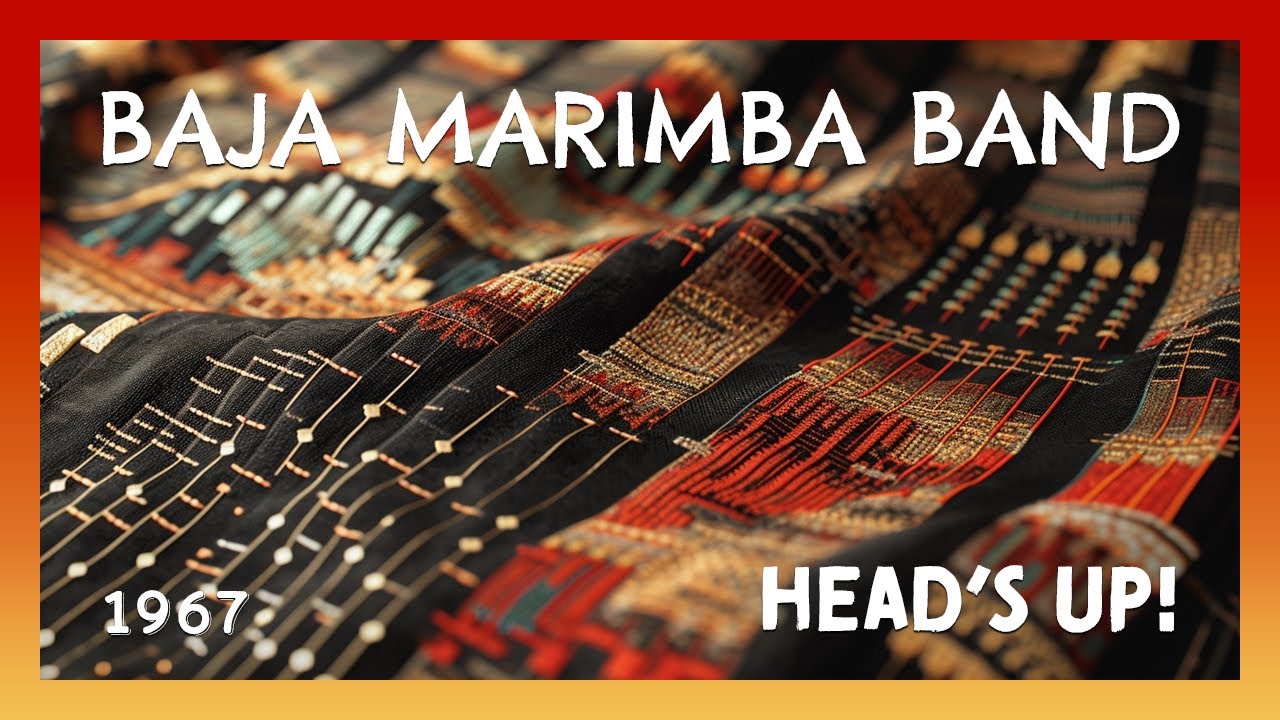 Baja Marimba Band Head's Up! YouTube