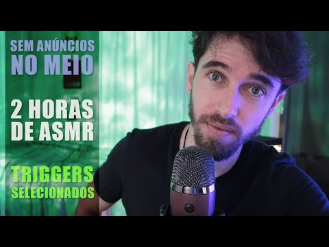 2H ASMR com TRIGGERS PERFEITOS para DORMIR PROFUNDAMENTE -  [Ep. 1/10 - Série 120 Triggers]