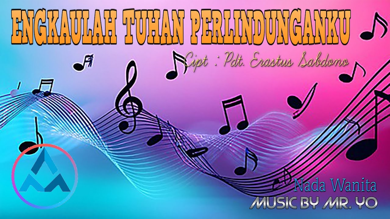 Engkaulah Tuhan Perlindunganku Nada Wanita