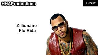 Flo Rida - Zillionaire (1 Hour)