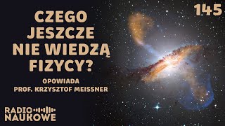 Fundamentalne pytania fizyki – czy nasz Wszechświat jest ostatnim? | prof. Krzysztof Meissner screenshot 3