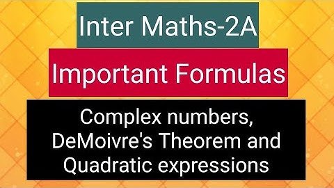 Inter Maths-2A- Important Formulas- Complex numbers, DeMoivre