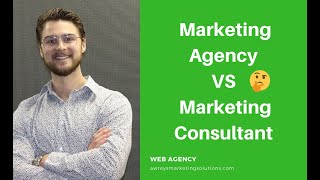 Marketing Agency VS Marketing Consultant