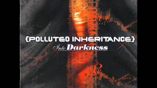 Polluted Inheritance - Free to Be