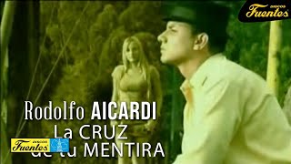La Cruz De Tu Mentira - Rodolfo Aicardi con Los Liricos / Discos Fuentes chords