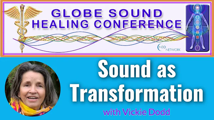 Sound as Transformation with Vickie Dodd