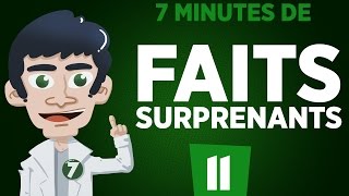 7 minutes de faits surprenants #11