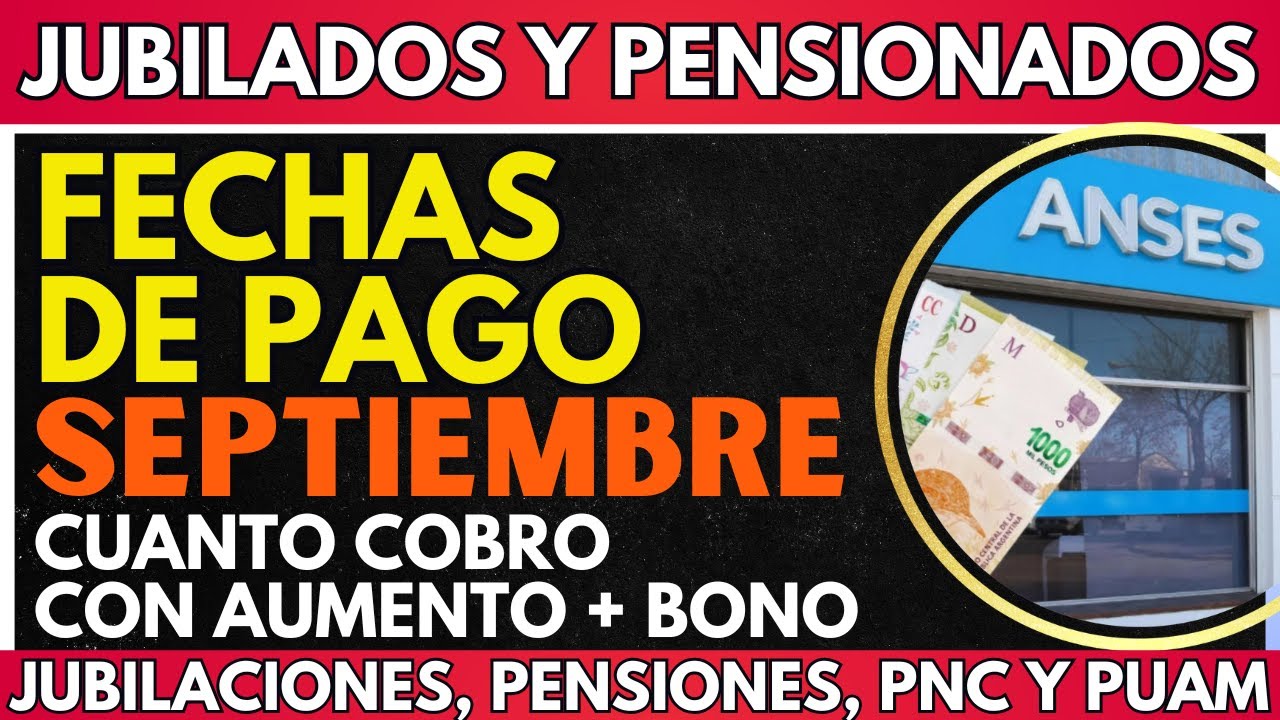 ⚡️ FECHAS de COBRO SEPTIEMBRE 2025 | CUANTO COBRO de AUMENTO BONO ...