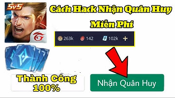 Liên Quân | Hướng Dẫn Cách Hack Full Quân Huy Và Vàng Miễn Phí Mới Nhất Mùa 23 - Thành Công 100%