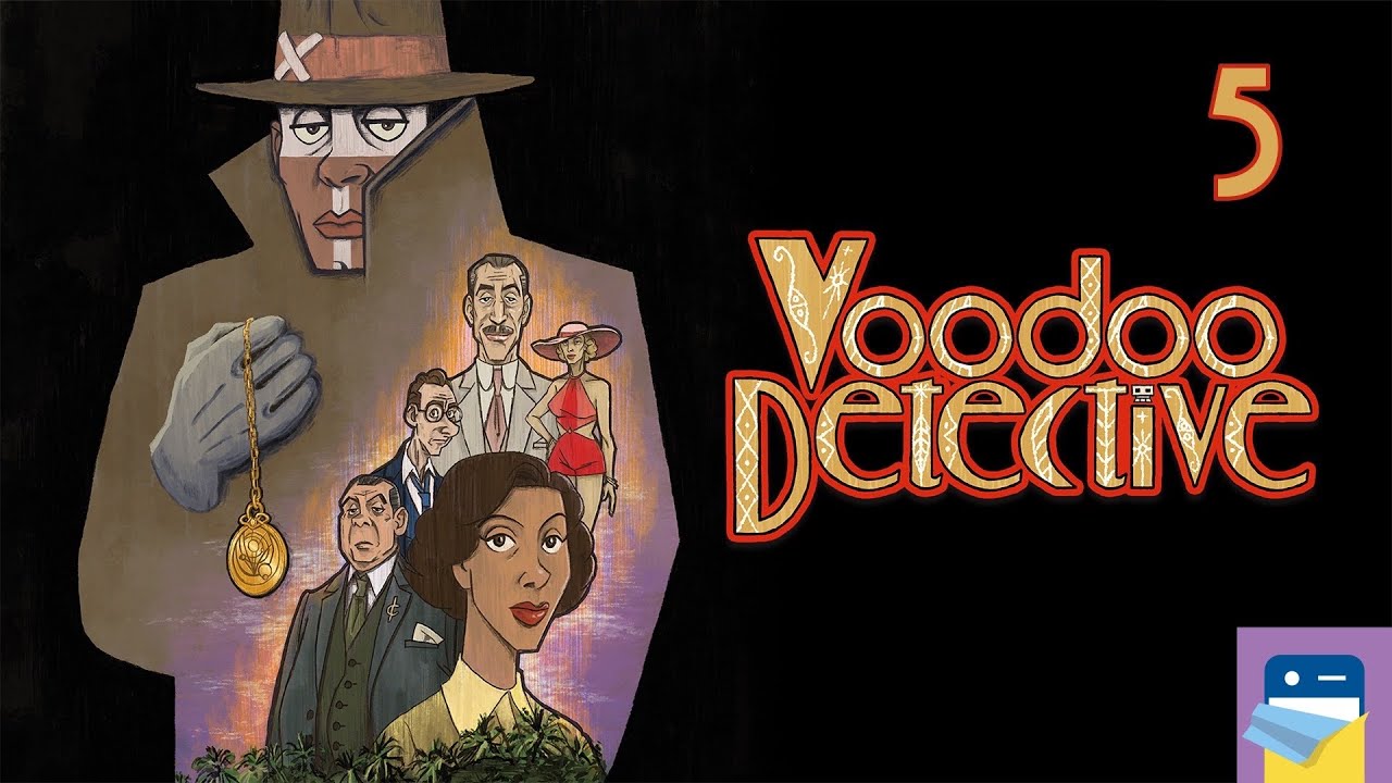Voodoo Detective: iOS/Android/PC Gameplay Walkthrough Part 5 - The End! (by Short Sleeve Studio)