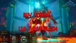 VORUNA CAN BE BOUGHT WITHOUT PLATINUM!!! (Lua Thrax Plasm) - Warframe