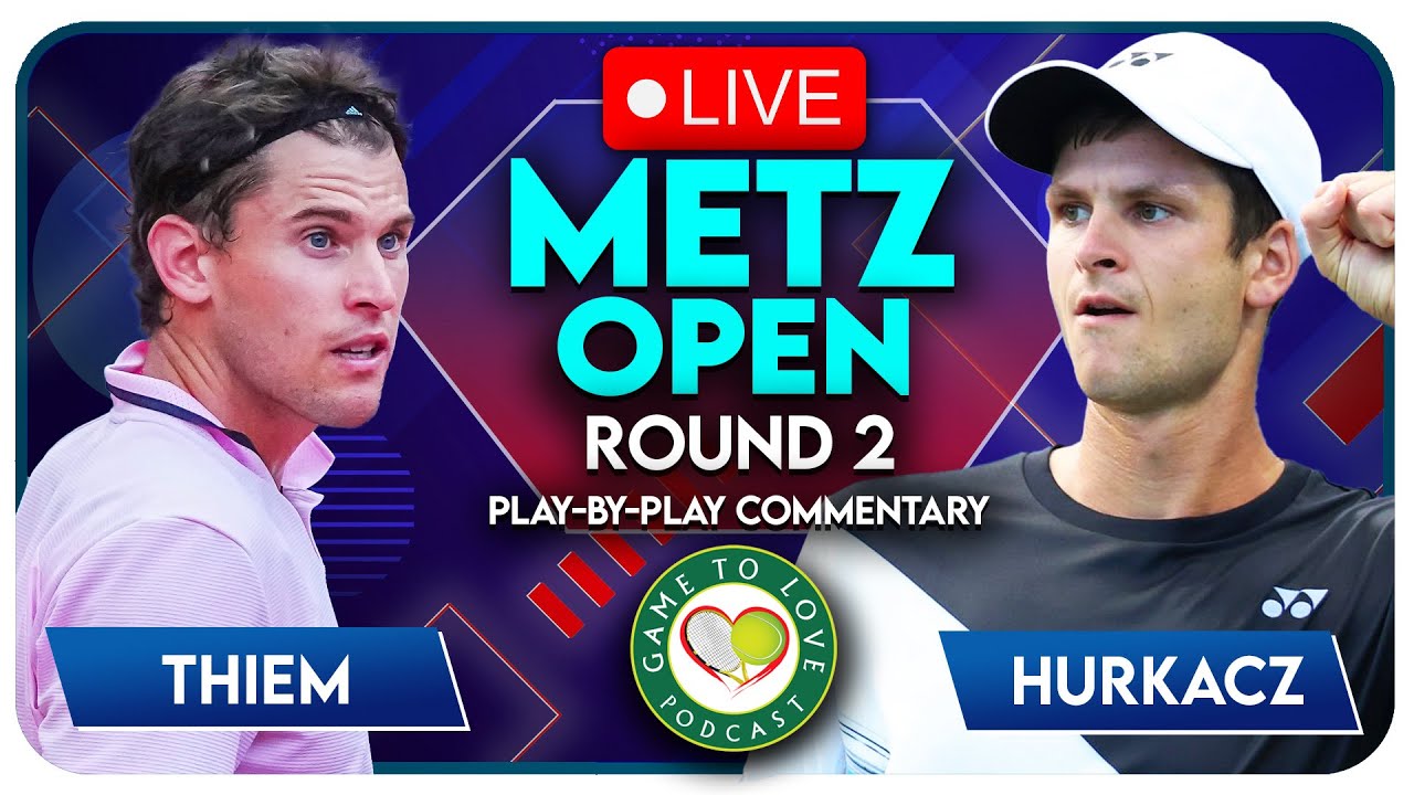 THIEM vs HURKACZ Metz Open 2022 LIVE Tennis Play-By-Play Stream