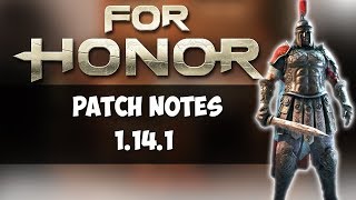 [FOR HONOR] PATCH NOTES 1.14.1 DISCUSSION