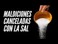 Maldiciones se cancelan con Sal